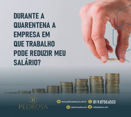 Na quarentena é possível a empresa reduzir meu salário?
