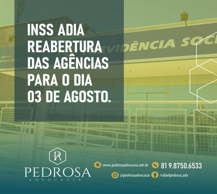 INSS: Previsão para retorno gradual das atividades presenciais a partir de 03 de agosto