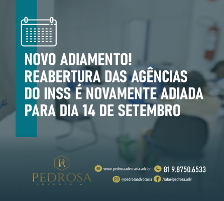 A reabertura das agências do INSS é novamente adiada para dia 14 de setembro